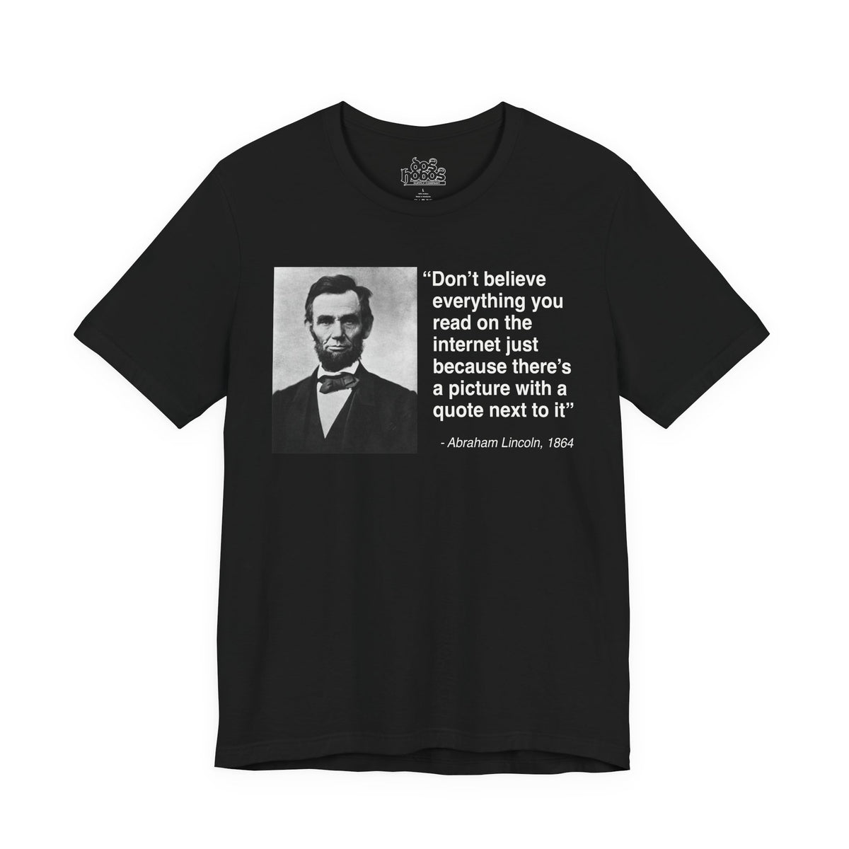 Abraham Lincoln Quote Unisex Soft Tshirt
