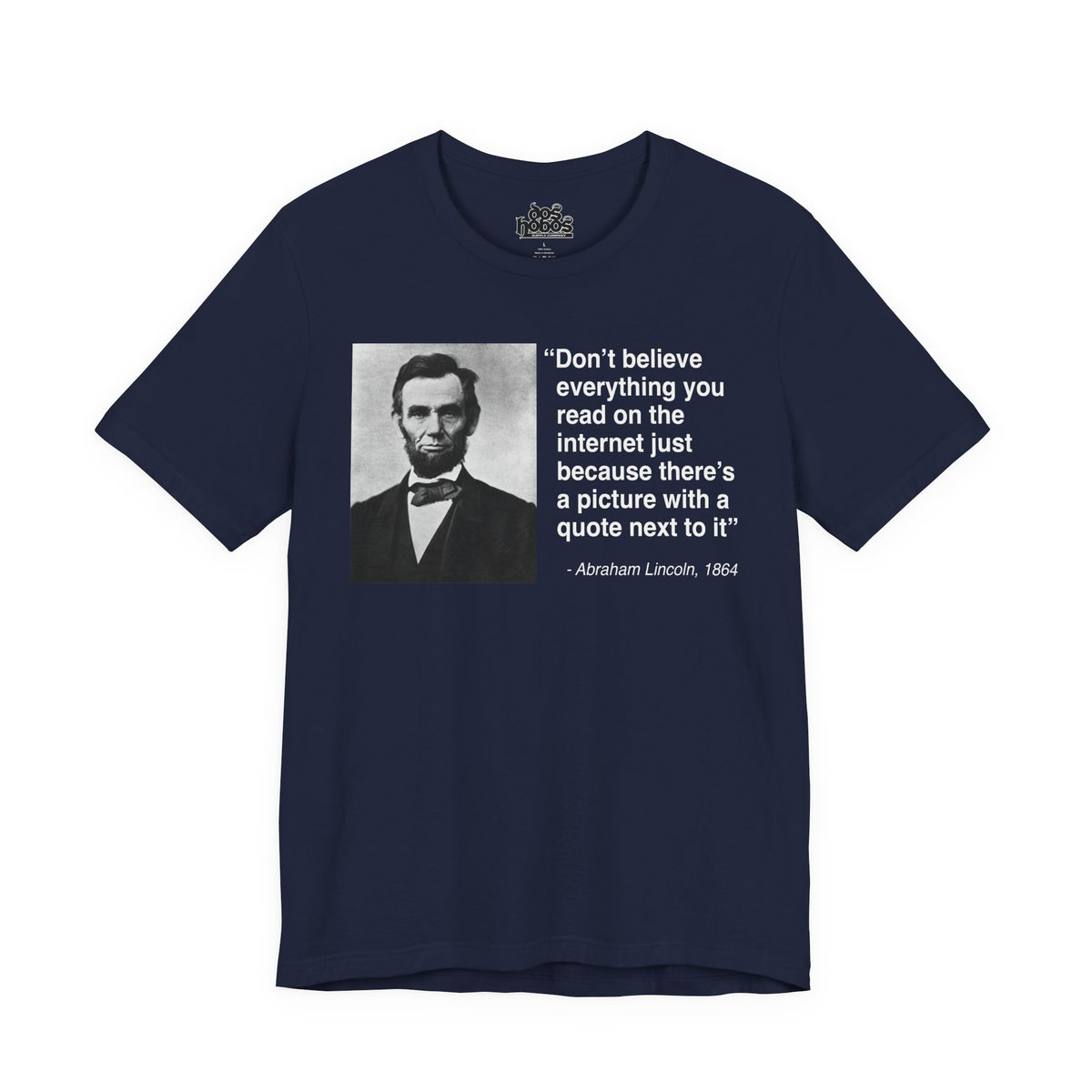Abraham Lincoln Quote Unisex Soft Tshirt