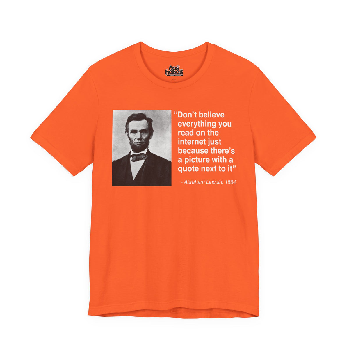 Abraham Lincoln Quote Unisex Soft Tshirt