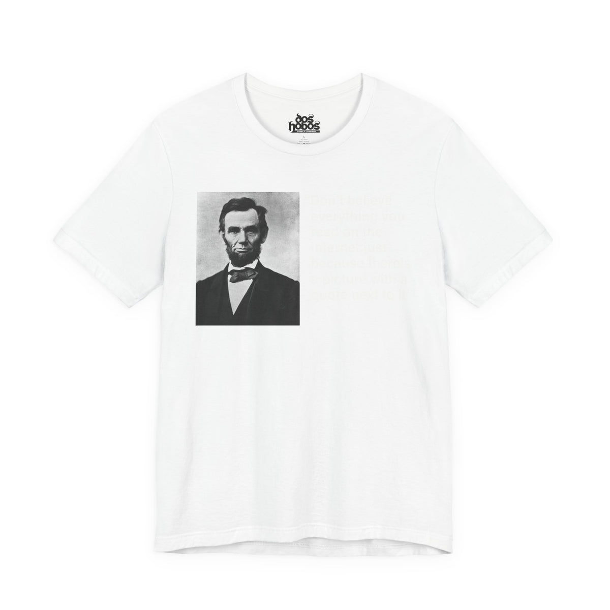 Abraham Lincoln Quote Unisex Soft Tshirt