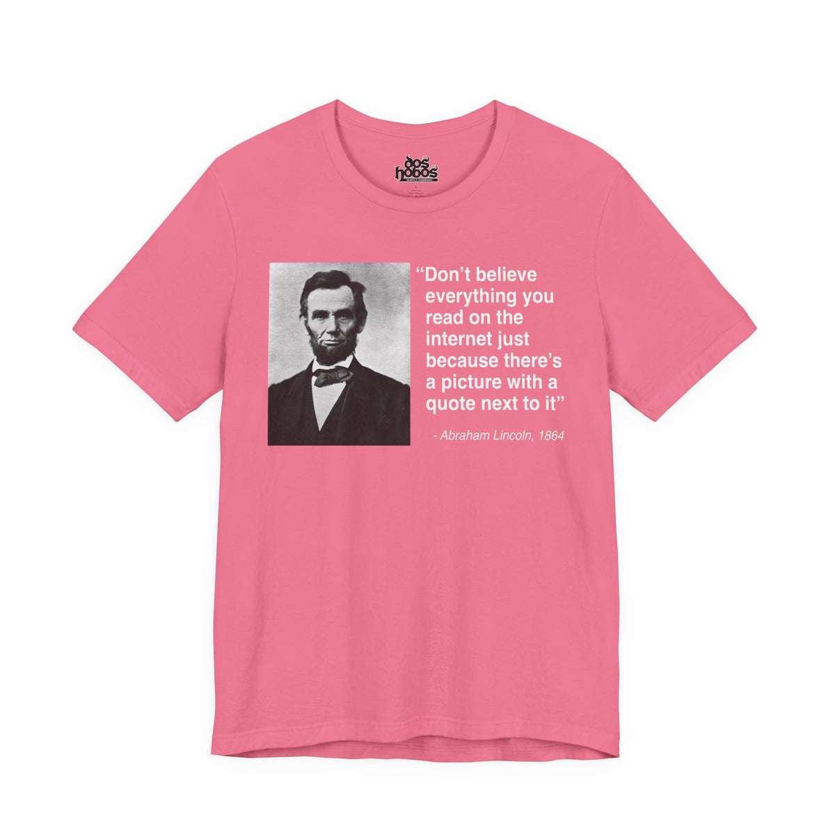 Abraham Lincoln Quote Unisex Soft Tshirt