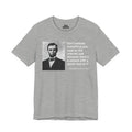 Abraham Lincoln Quote Unisex Soft Tshirt