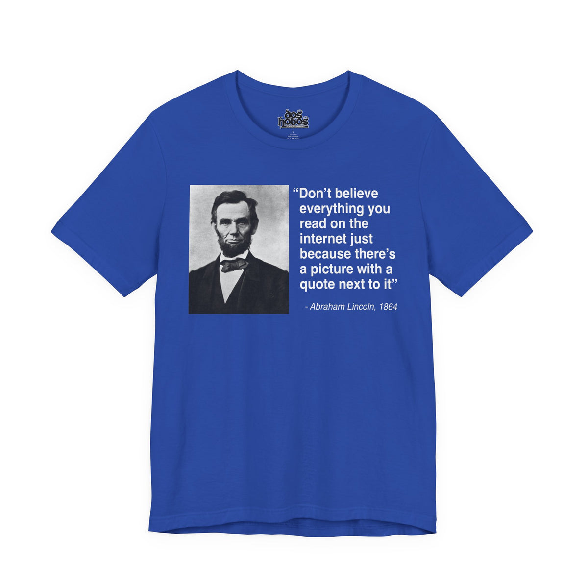 Abraham Lincoln Quote Unisex Soft Tshirt