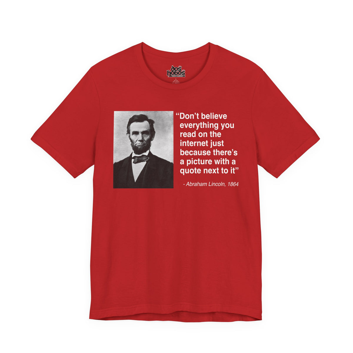 Abraham Lincoln Quote Unisex Soft Tshirt
